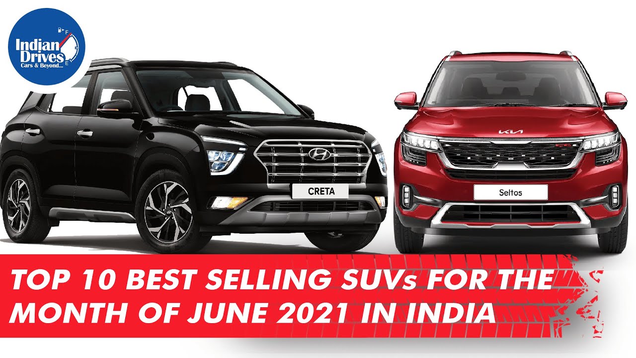 Top 10 Best Selling SUVs For The Month Of June 2021 In India